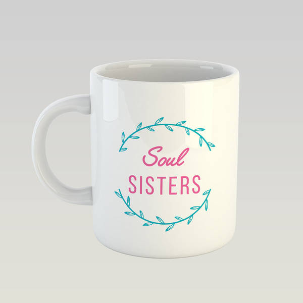 Coffee Mug - Soul Sisters